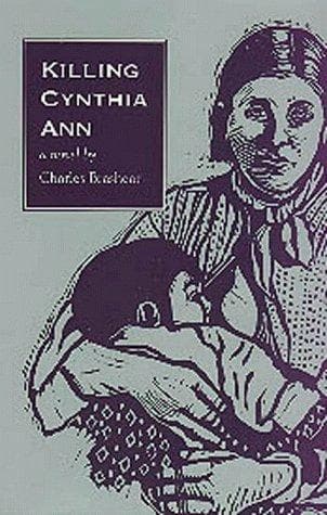 Cover of Killing Cynthia Ann by Charles Brashear