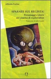 Cover of Sparate sul regista! by Alberto Farina