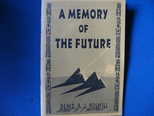 Cover of A memory of the future by Denis A. J. Holwill