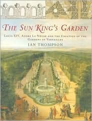 Cover of The Sun King's garden by Ian H. Thompson