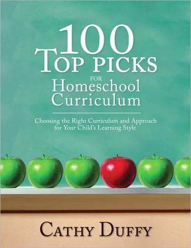 Cover of 100 top picks for homeschool curriculum by Cathy Duffy
