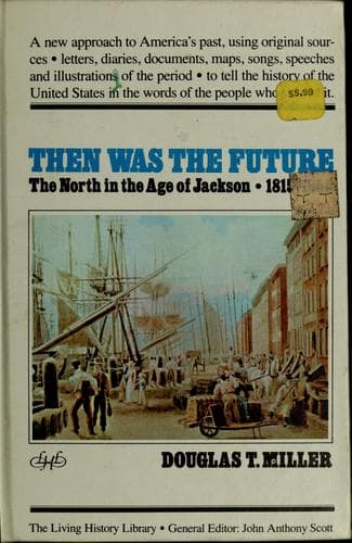 Cover of Then was the future by Douglas T. Miller