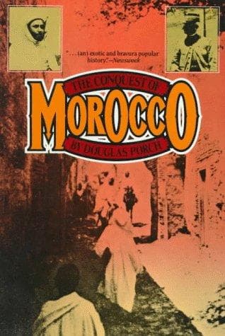 Cover of The conquest of Morocco by Douglas Porch