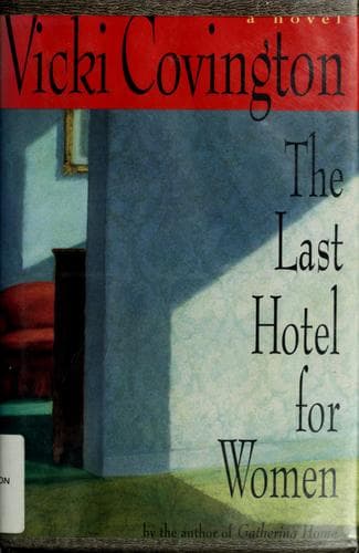 Cover of The last hotel for women by Vicki Covington