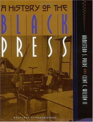 Cover of A history of the Black press by Armistead Scott Pride