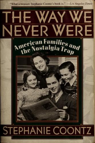 Cover of The way we never were by Stephanie Coontz