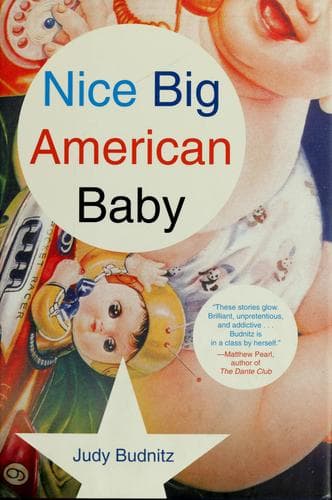 Cover of Nice big American baby by Judy Budnitz