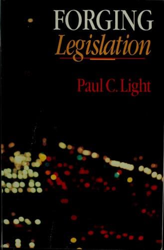 Cover of Forging legislation by Paul Charles Light