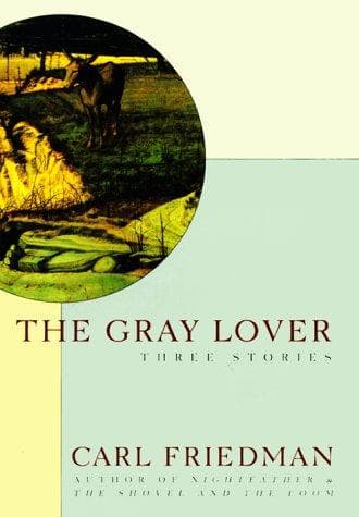 Cover of The Gray Lover by Carl Friedman