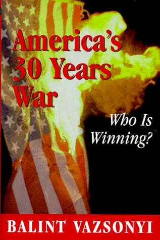 Cover of America's thirty years war by Vázsonyi, Bálint