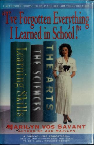 Cover of "I've forgotten everything I learned in school!" by Marilyn Vos Savant