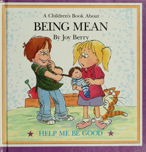 Cover of A children's book about being mean by Joy Berry