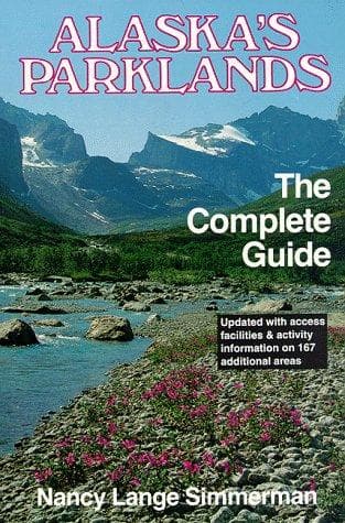 Cover of Alaska's parklands, the complete guide by Nancy Simmerman