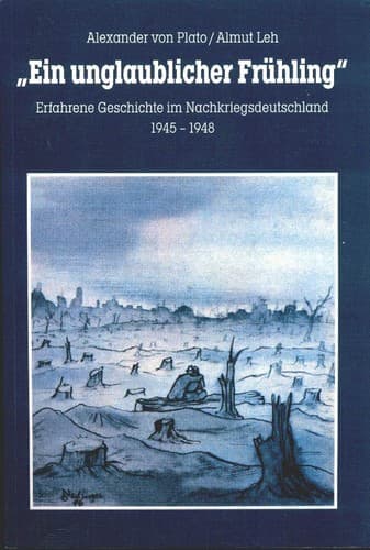 Cover of „Ein unglaublicher Frühling“ by Alexander von Plato