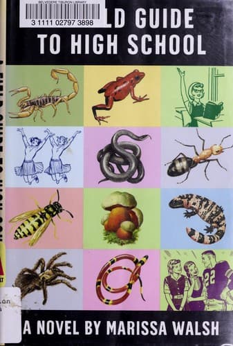 Cover of A field guide to high school by Marissa Walsh