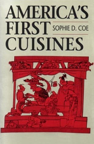 Cover of America's First Cuisines by Sophie D. Coe