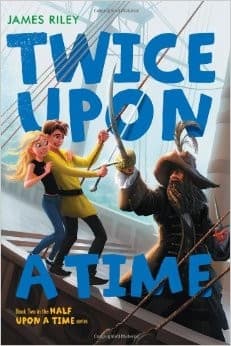 Cover of Twice Upon a Time by James Riley