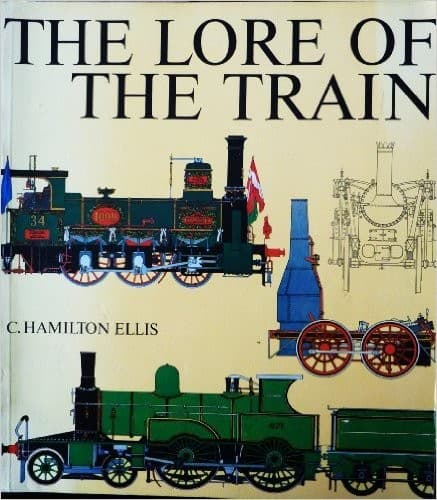 Cover of The lore of the train by Cuthbert Hamilton Ellis