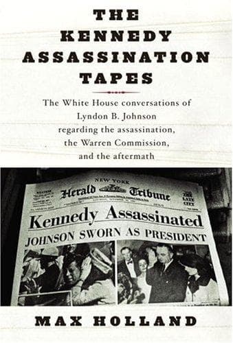 Cover of The Kennedy assassination tapes by Lyndon B. Johnson