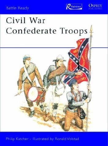 Cover of Civil War Confederate troops by Philip R. N. Katcher