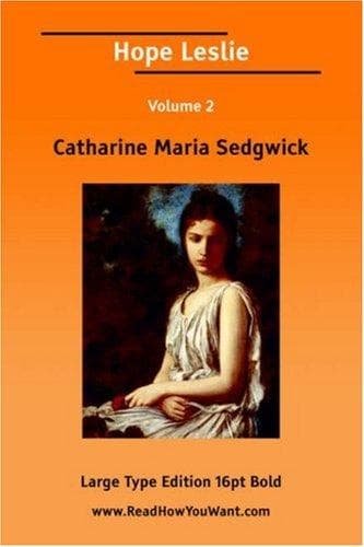 Cover of Hope Leslie by Catharine Maria Sedgwick