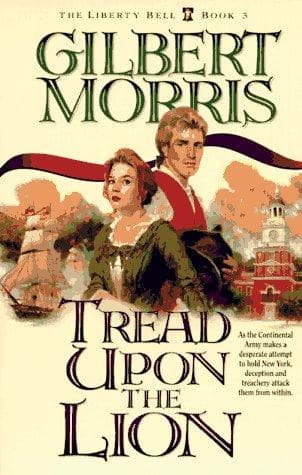 Cover of Tread Upon the Lion (The Liberty Bell #3) by Gilbert Morris