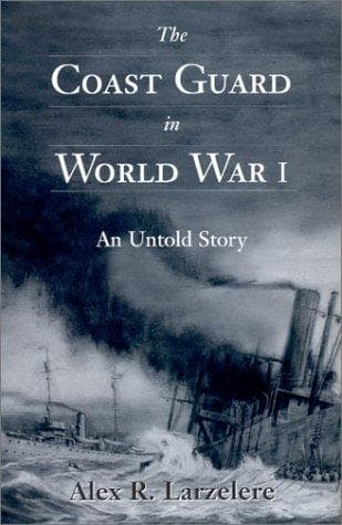 Cover of The Coast Guard in World War I by Alex Larzelere