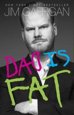 Cover of Dad Is Fat by Jim Gaffigan