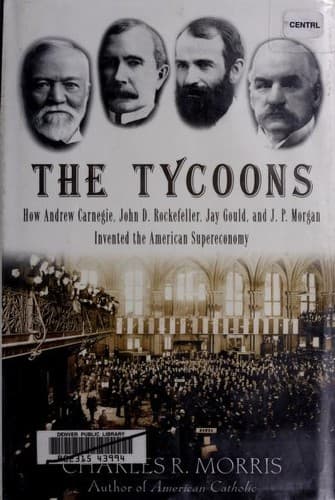 Cover of The tycoons by Charles R. Morris