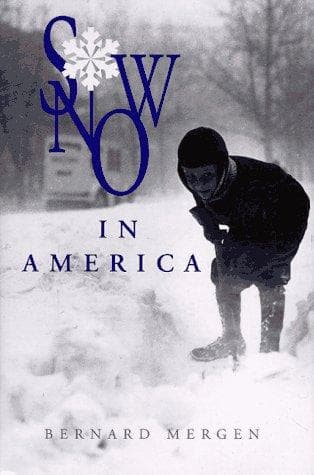 Cover of Snow in America by Bernard Mergen