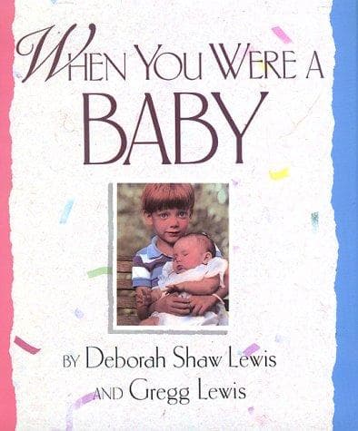 Cover of When you were a baby by Deborah Shaw Lewis