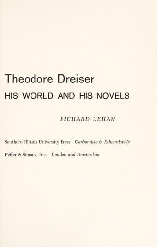 Cover of Theodore Dreiser: his world and his novels by Richard Daniel Lehan