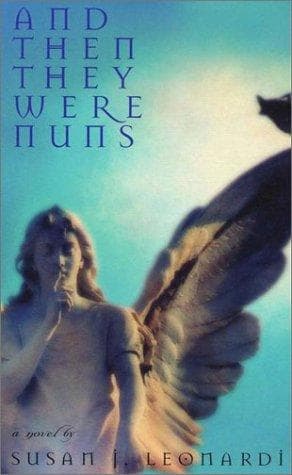 Cover of And then they were nuns by Susan J. Leonardi