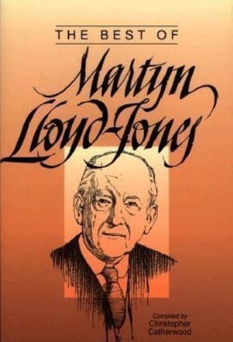 Cover of The Best of Martyn Lloyd-Jones by Christopher Catherwood