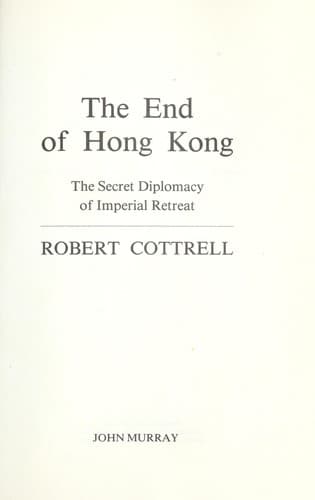 Cover of The end of Hong Kong by Robert Cottrell