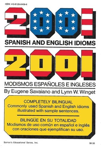 Cover of 2001 Spanish and English Idioms = 2001 modismos españoles e ingleses by Eugene Savaiano