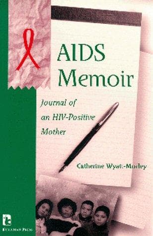 Cover of AIDS memoir by Catherine Wyatt-Morley