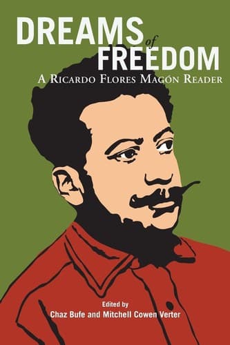 Cover of Dreams of Freedom by Ricardo Flores Magón