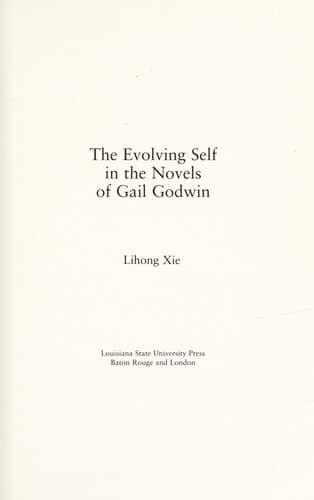 Cover of The evolving self in the novels of Gail Godwin by Lihong Xie