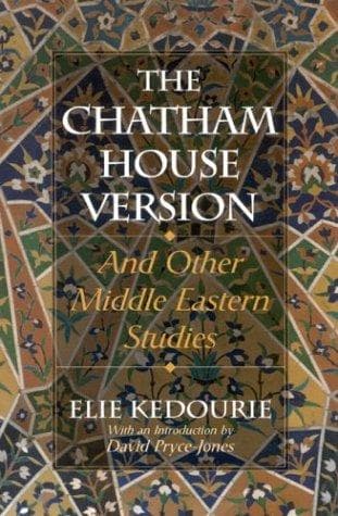 Cover of The Chatham House Version by Elie Kedourie