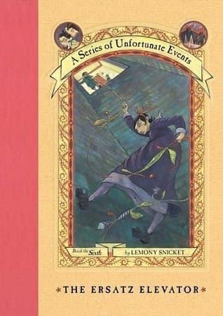 Cover of The Ersatz Elevator by Lemony Snicket
