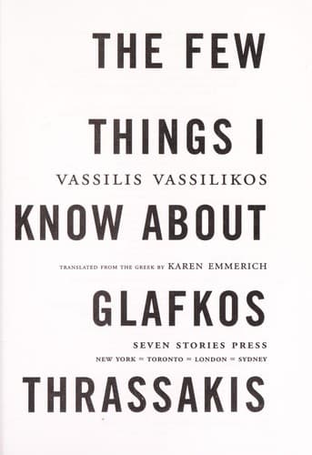 Cover of The few things I know about Glafkos Thrassakis by Vasilēs Vasilikos