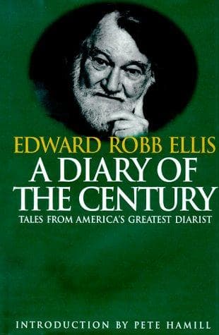Cover of A diary of the century by Edward Robb Ellis