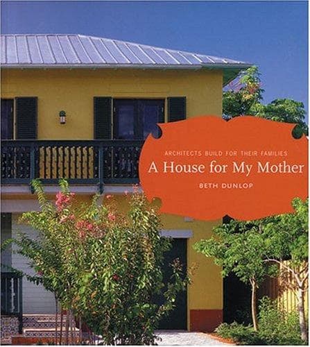 Cover of A house for my mother by Beth Dunlop