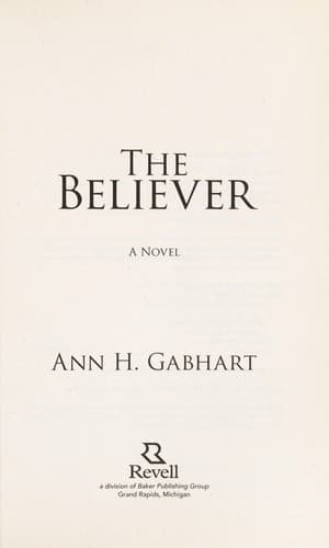 Cover of The Believer by Ann H. Gabhart