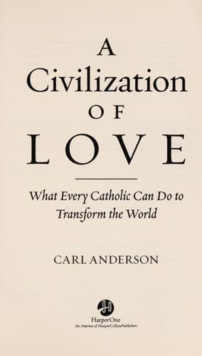 Cover of A civilization of love by Carl A. Anderson