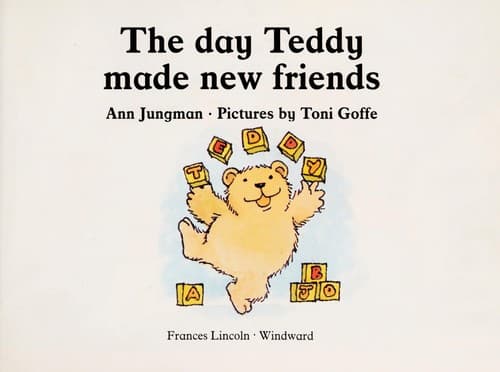 Cover of The day Teddymade new friends by Ann Jungman