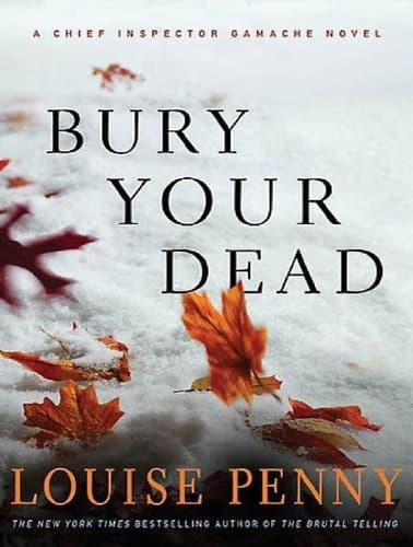 Cover of Bury Your Dead by Louise Penny