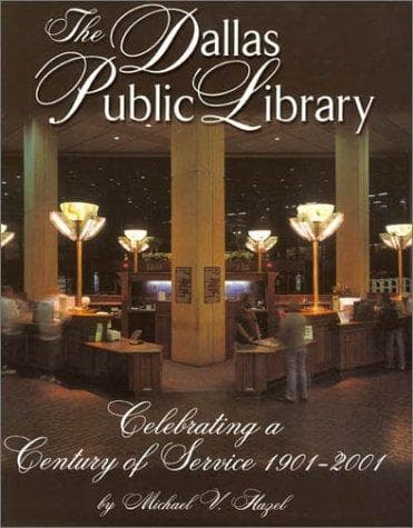 Cover of The Dallas Public Library by Michael V. Hazel