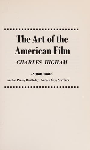 Cover of The art of the American film by Charles Higham